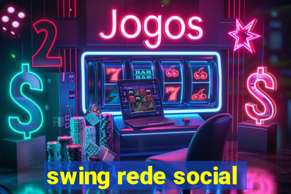 swing rede social